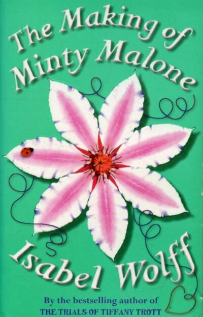 The Making of Minty Malone by Isabel Wolff