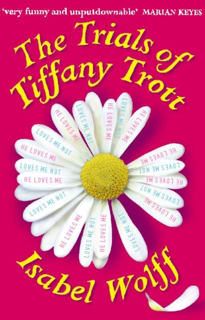 The Trials of Tiffany Trott by Isabel Wolff